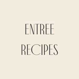 Entree Recipes